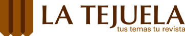 La Tejuela - Tus temas, tu revista.